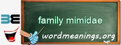 WordMeaning blackboard for family mimidae